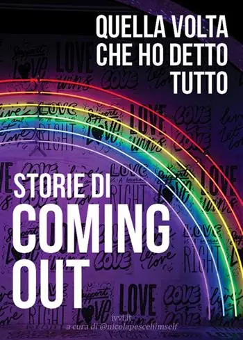 Storie di coming out. Quella volta che ho detto tutto Offerta Speciale