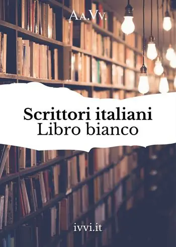 Affare Scrittori italiani. Libro bianco