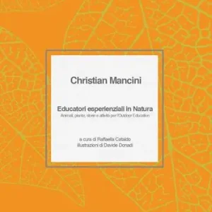 Occasione Educatori esperienziali in natura. Animali, piante, storie e attività per l‘Outdoor Education