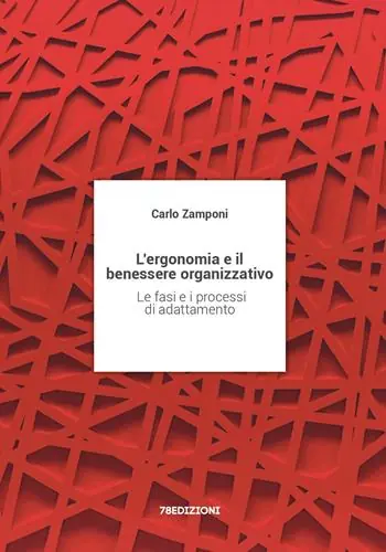 L‘ergonomia e il benessere organizzativo. Le fasi e i processi di adattamento Nuovo Arrivo