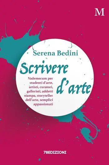 Miglior Prezzo Scrivere d‘arte. Vademecum per studenti d‘arte, artisti, curatori, galleristi, addetti stampa, storyteller dell‘arte, semplici appassionati
