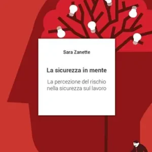 Offerta Limitata La sicurezza in mente. La percezione del rischio nella sicurezza sul lavoro