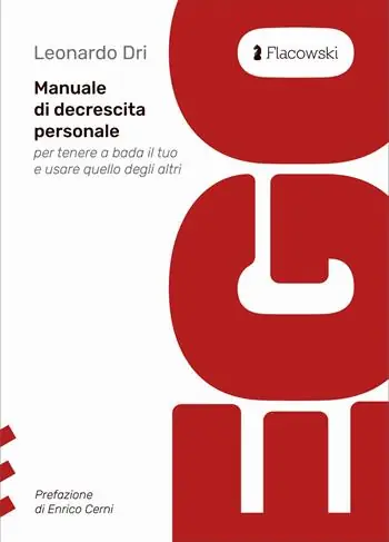 Ego. Manuale di decrescita personale per tenere a bada il tuo e usare quello degli altri Professionale