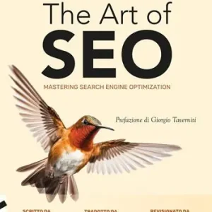 The art of SEO. Mastering search engine optimization. Ediz. italiana Miglior Prezzo