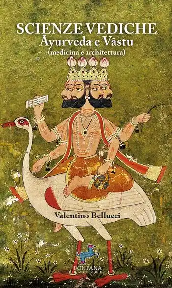 Affare Scienze Vediche. ?yurveda e V?stu (medicina e architettura). Nuova ediz.