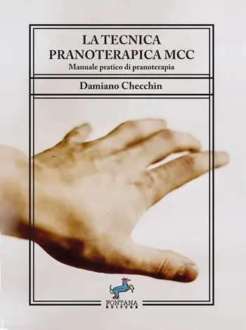 Compra Adesso La tecnica pranoterapica MCC. Manuale pratico di pranoterapia