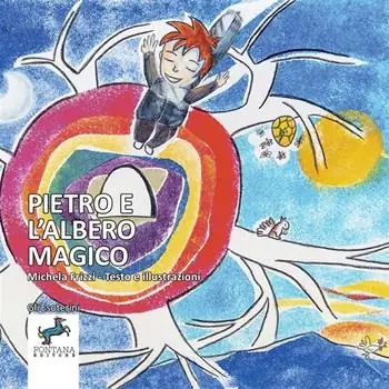 Ultima Occasione Pietro e l‘albero magico. Ediz. a caratteri grandi
