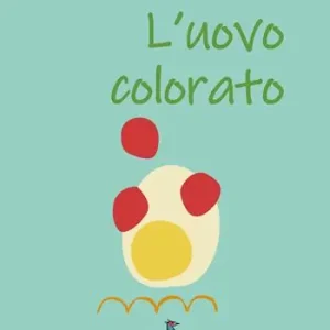 L‘uovo colorato. L‘aura spiegata ai più piccoli. Ediz. a caratteri grandi Solo Oggi