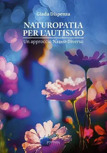 Naturopatia per l’autismo. Un approccio neuro diverso Must-Have