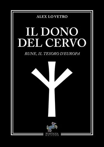 Non Perdere Il dono del cervo. Rune, il tesoro d‘Europa. Nuova ediz.