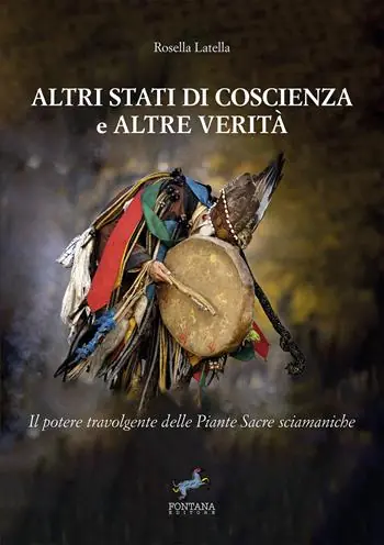 Altri stati di coscienza e altre verità. Il potere travolgente delle piante sacre sciamaniche. Nuova ediz. Più Venduto