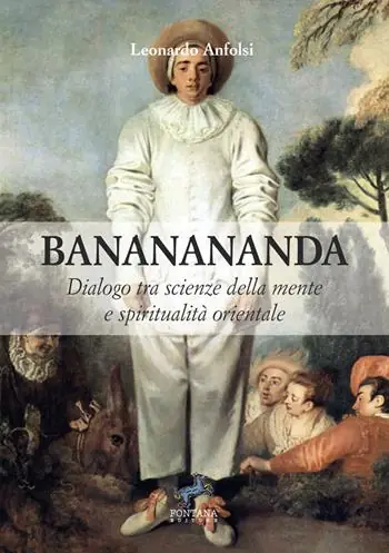 Prezzo Conveniente Bananananda. Dialogo tra scienze della mente e spiritualità orientale