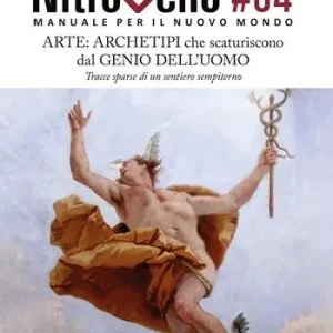 Professionale Nitrogeno. Manuale per il nuovo mondo. Vol. 4 Arte archetipi che scaturiscono dal genio dell’uomo. Tracce sparse di un sentiero sempiterno