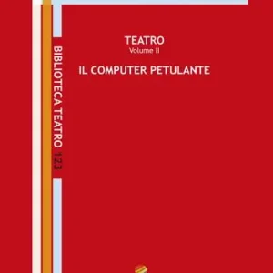 Teatro. Vol. 2 computer petulante, Il. Miglior Prezzo