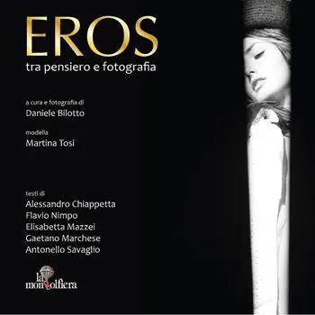 Promo Stagionale Eros. Tra pensiero e fotografia. Ediz. illustrata
