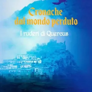 Compra Adesso Cronache dal mondo perduto. Vol. 3 ruderi di Quercus, I.