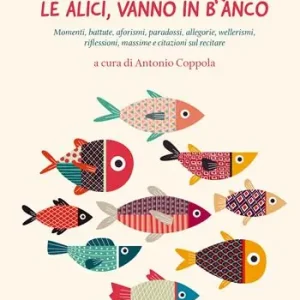 Le alici vanno in branco. Massime e citazioni sul recitare Popolare