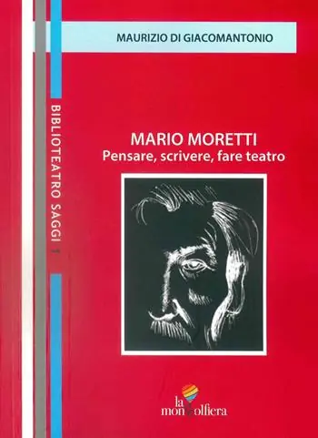 Spedizione Espresso Mario Moretti. Pensare, scrivere, fare teatro