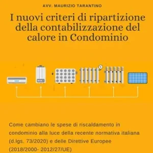 Ultime Pezzi I nuovi criteri di ripartizione della contabilizzazione del calore in condominio. Come cambiano le spese di riscaldamento in condominio alla luce della recente normativa italiana (d.lgs. 73/2020) e delle Direttive Europee (2018/2000- 2012/27/UE)