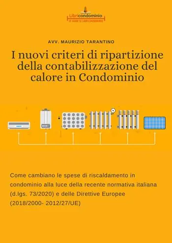 Ultime Pezzi I nuovi criteri di ripartizione della contabilizzazione del calore in condominio. Come cambiano le spese di riscaldamento in condominio alla luce della recente normativa italiana (d.lgs. 73/2020) e delle Direttive Europee (2018/2000- 2012/27/UE)