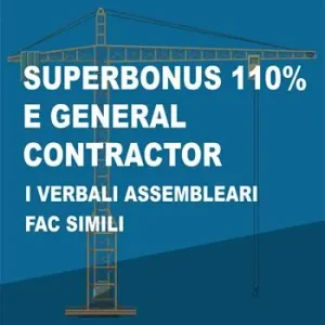 Occasione Imperdibile Superbonus 110% e general contractor. I verbali assembleari fac simili