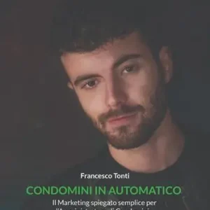 Di Tendenza Condomini in automatico. Il marketing spiegato semplice per l‘amministratore di condominio