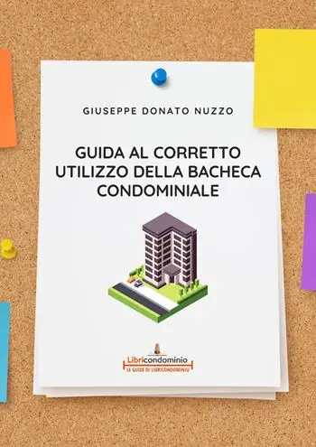 Guida al corretto utilizzo della bacheca condominiale. Modalità di utilizzo, divieti e sanzioni Pagamento Sicuro
