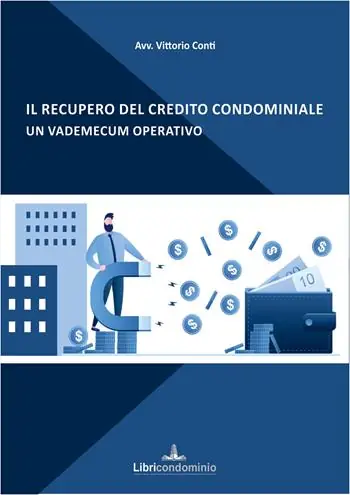 Il recupero del credito condominiale. Un vademecum pratico Super Prezzo