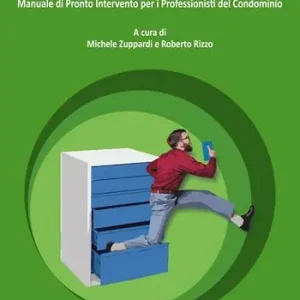L‘amministratore nel cassetto. Manuale di pronto intervento per i professionisti del condominio Nuova Collezione