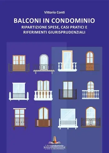 I balconi in condominio. Ripartizione spese, casi pratici e riferimenti giurisprudenziali Offerta Speciale