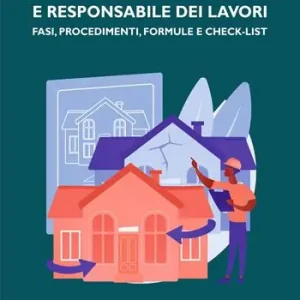 Pagamento Sicuro Superbonus in condominio e responsabile dei lavori. Fasi, procedimenti, formule e check-list