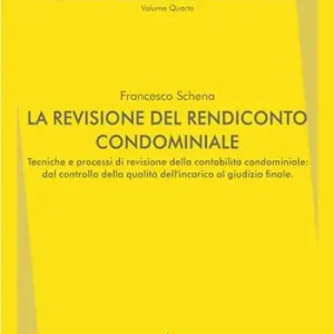 Direttamente Dal Produttore La revisione del rendiconto condominiale. Tecniche e processi di revisione della contabilità condominiale dal controllo della qualità dell’incarico al giudizio finale
