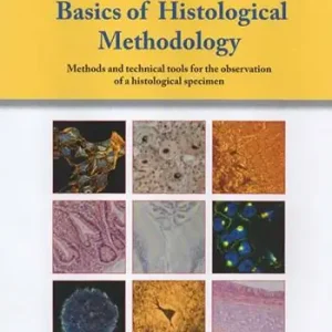 Basic of histological methodology. Methods and technical tools for the observation of a histological specimen Ultima Occasione