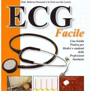 Più Venduto ECG facile. Una guida pratica per medici e studenti delle professioni sanitarie