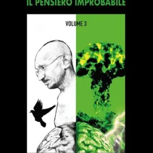 Il pensiero improbabile. Vol. 3 Nuovo Arrivo
