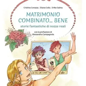 Matrimonio combinato... bene. Storie fantastiche di nozze reali Prezzo Di Fabbrica