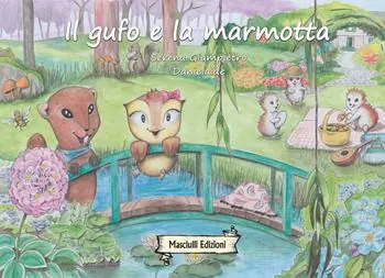Il gufo e la marmotta. Ediz. illustrata Consegna Rapida
