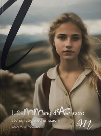 Il cammino d‘Abruzzo. Storia, luoghi ed emozioni Reso Gratuito