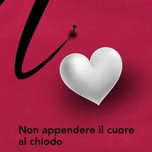Non appendere il cuore al chiodo Prezzo Di Fabbrica