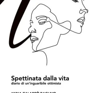 Spettinata dalla vita. Diario di un‘inguaribile ottimista Affare
