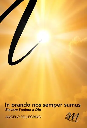Offerta In orando nos semper sumus. Elevare l‘anima a Dio