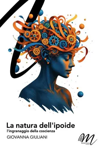 Compra Adesso La natura dell‘ipoide. L‘ingranaggio della coscienza