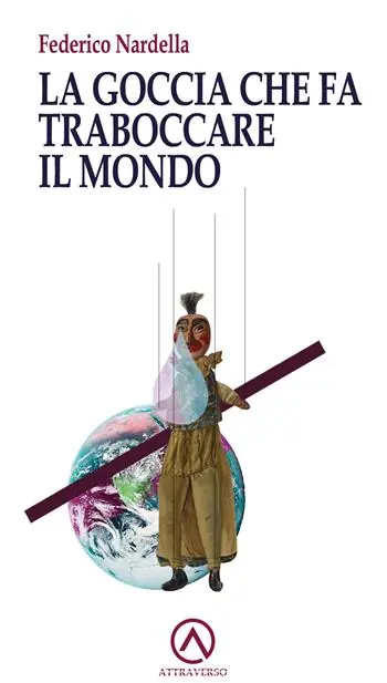 La goccia che fa traboccare il mondo Ultimissimo Modello