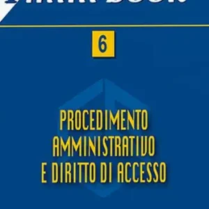 Ultima Occasione Procedimento amministrativo e diritto di accesso. Nuova ediz.