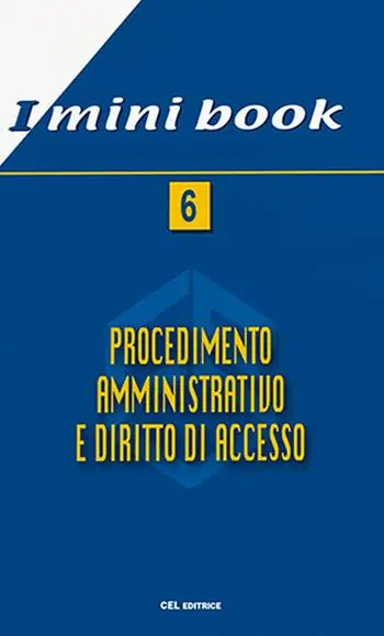 Ultima Occasione Procedimento amministrativo e diritto di accesso. Nuova ediz.