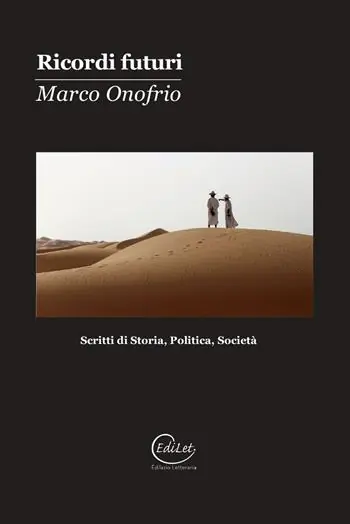 Prezzo Ridotto Ricordi futuri. Scritti di storia, politica, società