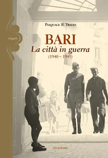 Bari. La città in guerra (1940-1945) Prezzo Di Fabbrica