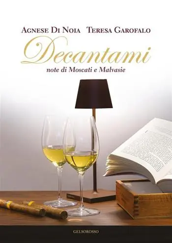 Decantami. Note di Moscati e Malvasie Offerta Limitata