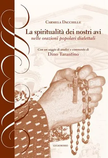 Occasione Imperdibile La spiritualità dei nostri avi nelle orazioni popolari dialettali