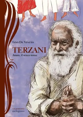 Terzani. Anam, il senza nome. Con QR code Reso Gratuito